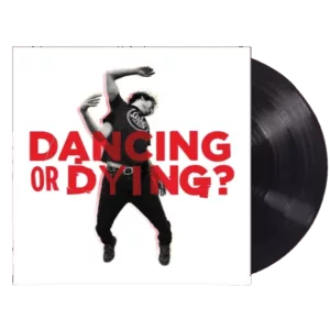 Dancing or Dying ? Vinyle album