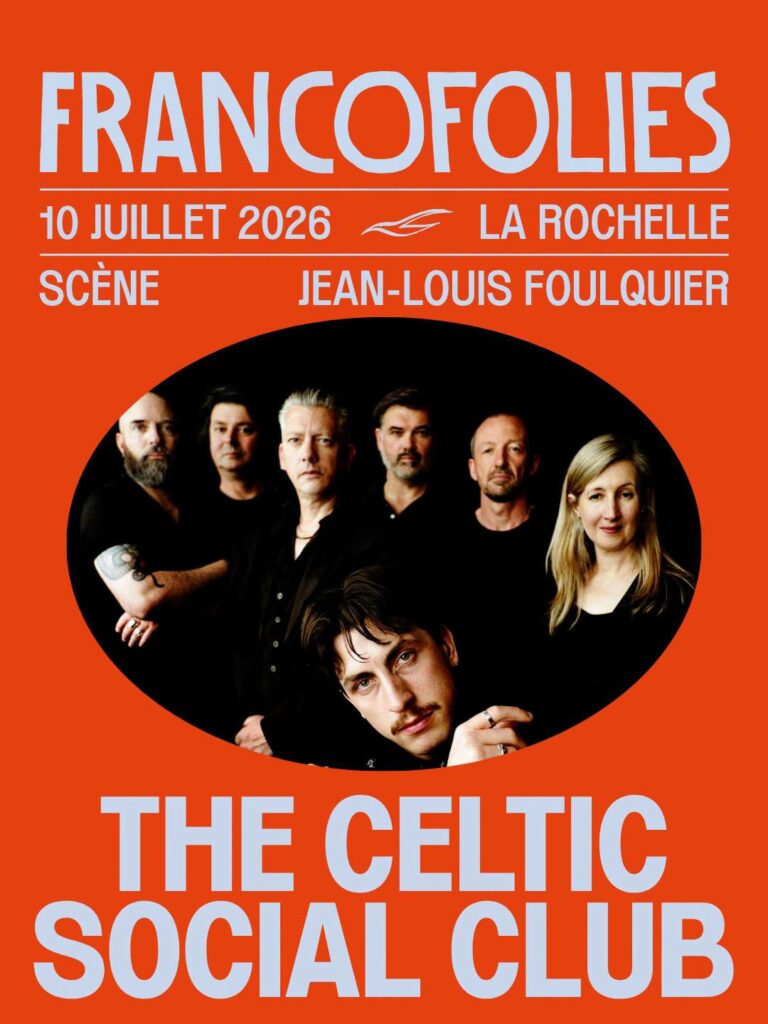 Un grand moment dans l'histoire du groupe : vendredi 10 juillet 2026, The Celtic Social Club ouvre l'édition 2026 des Francos sur la grande scène Jean-Louis Foulquier / Saint-Jean d'Acre.