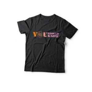 Nouveau : le T-shirt Officiel "You Should Know" TOUR